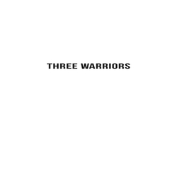 Three Warriors